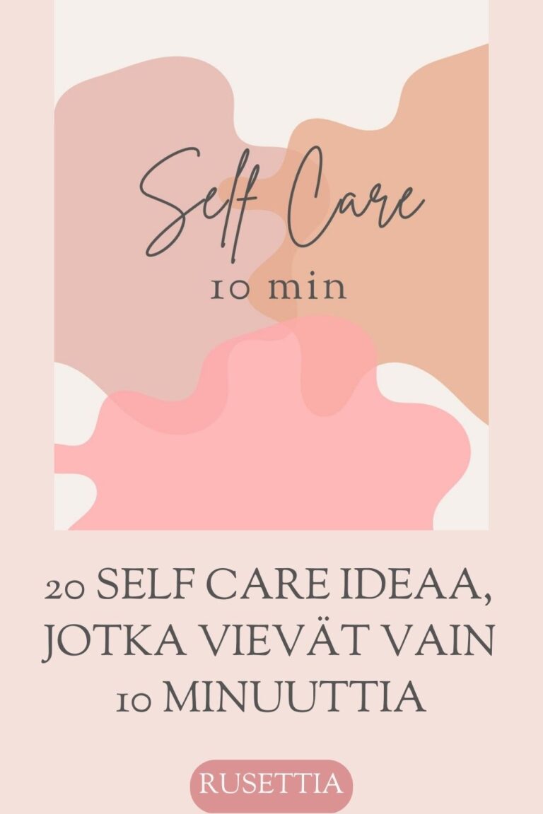 Lue blogista 10 minuutin self care ideat